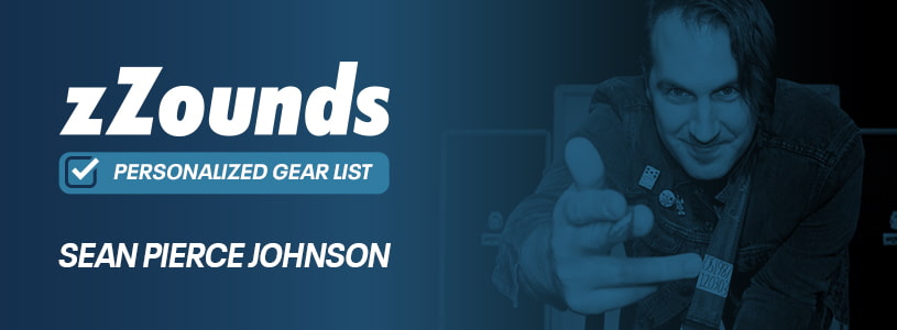 Sean Pierce Johnson zZounds Gear List