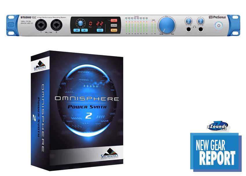 New Gear Report: PreSonus Studio 192 & Spectrasonics Omnisphere 2