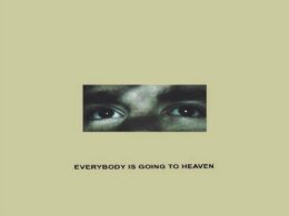 A pair of green eyes appears with text below reading Everybody Is Going to Heaven.