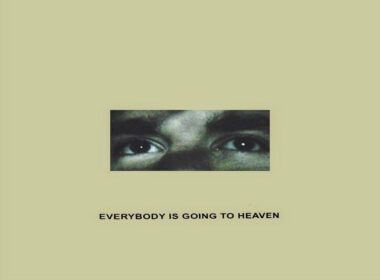 A pair of green eyes appears with text below reading Everybody Is Going to Heaven.