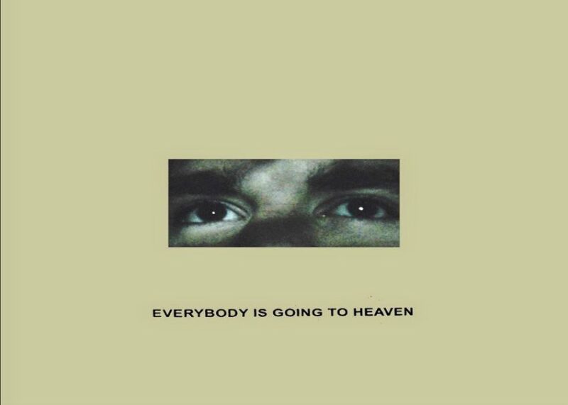 A pair of green eyes appears with text below reading Everybody Is Going to Heaven.
