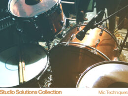 Studio Solutions Collection: Mic Technique