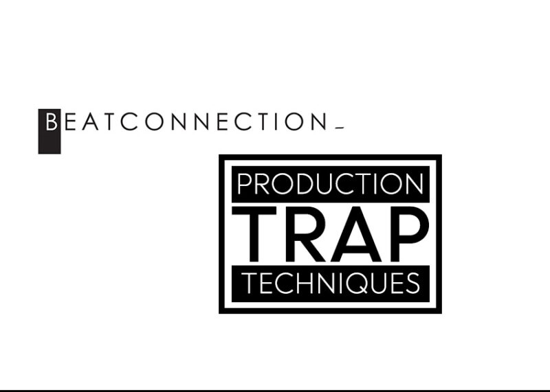 A graphic displays text reading Beatconnection Production Trap Techniques in black and white.