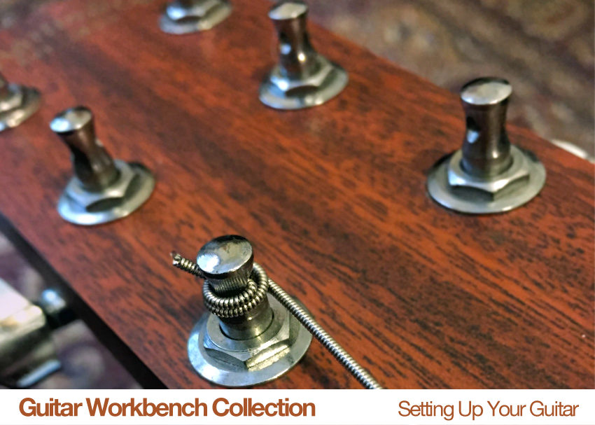 Guitar Workbench Collection: Setting Up Your Guitar