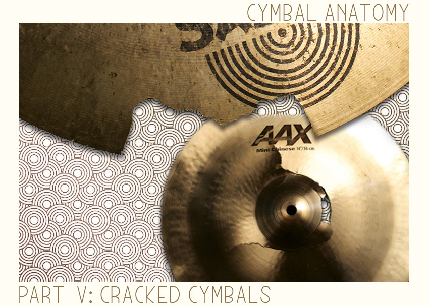 Cymbal Anatomy: Cracked Cymbals