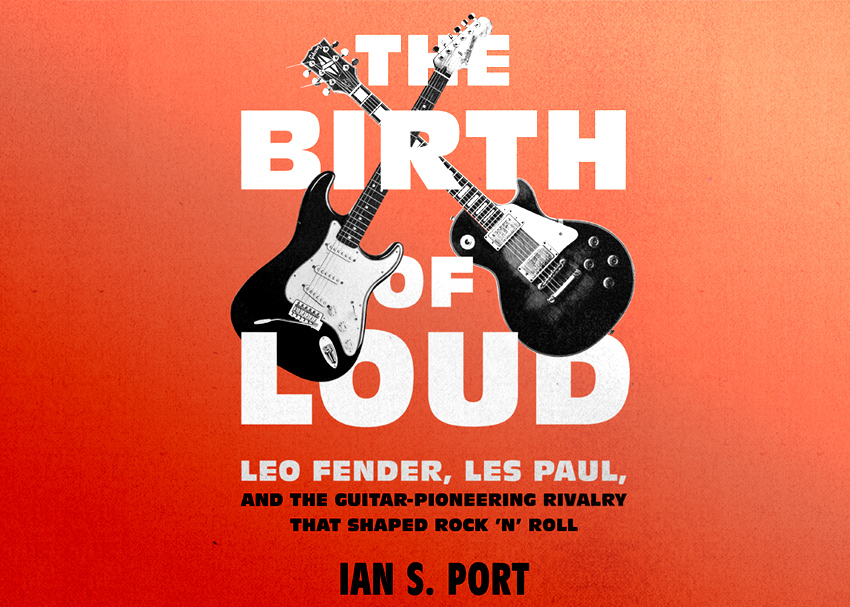 Birth of the Loud author Ian S. Port on the Guitar’s Past and Present