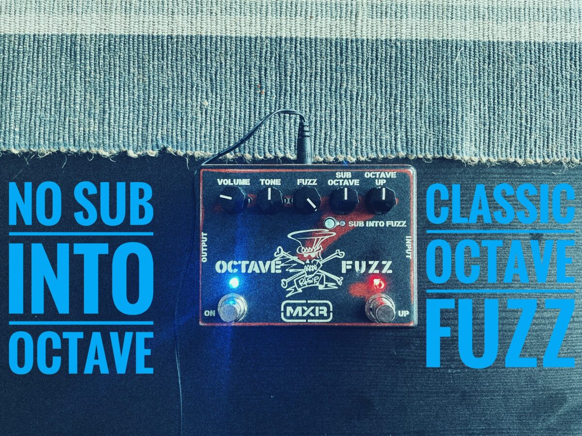 MXR Slash Octave Fuzz - No Sub Into Fuzz