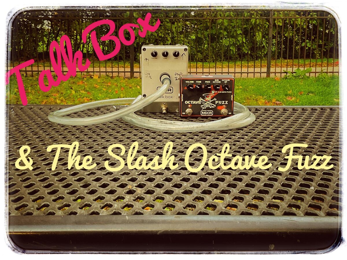 Talk Box + Octave Fuzz