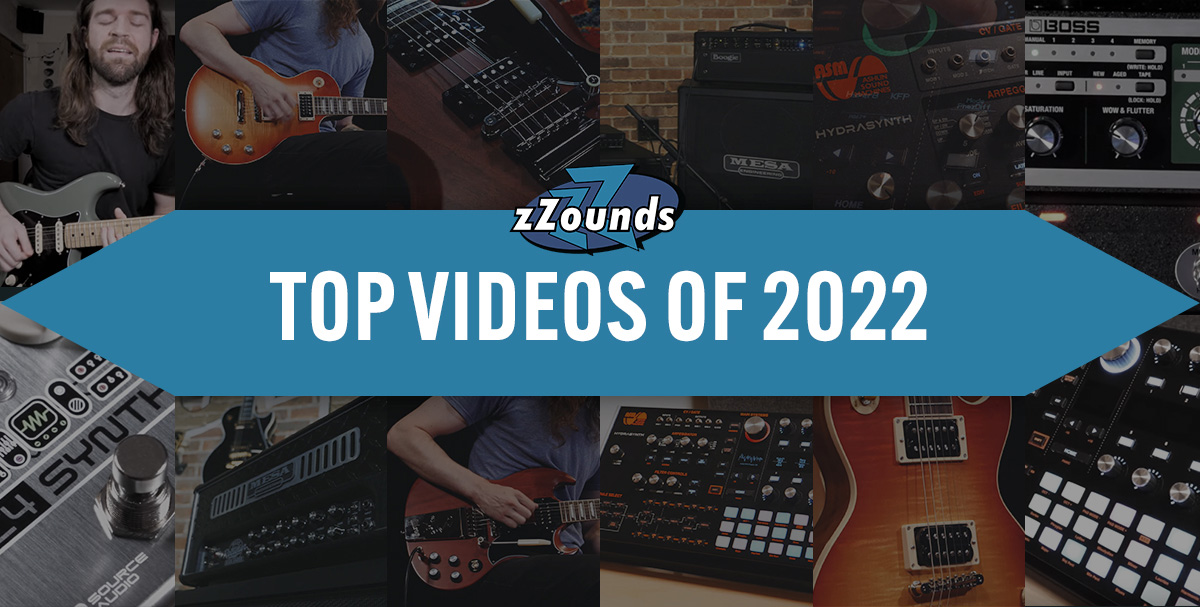 zZounds Top Videos of 2022